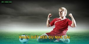 Nhận Biết Kèo Dụ Nhà Cái – Tránh Xa Những Cái Bẫy Nguy Hiểm Tại Kèo Nhà Cái MBA