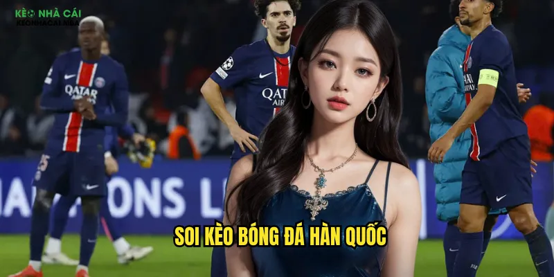 Soi Kèo Bóng Đá Hàn Quốc Keo Nha Cai - Khám Phá K-League Đầy Bất Ngờ 1 Soi kèo bóng đá Hàn Quốc