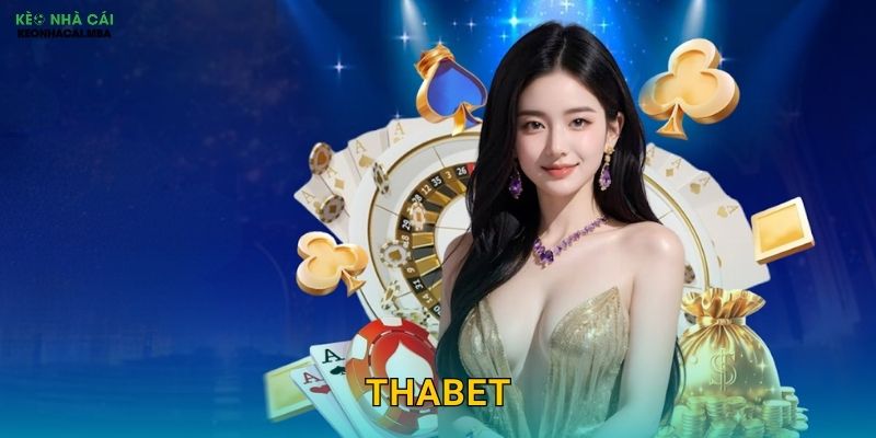 Thabet – Cổng Game Đỉnh Cao Trong Tầm Ngắm Keo Nha Cai