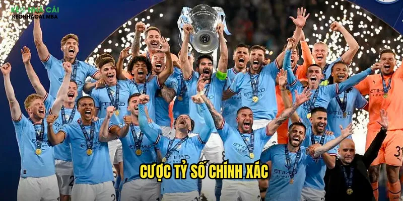 Cược Tỷ Số Chính Xác Keo Nha Cai - Thách Thức Với Phần Thưởng Khủng 1 cược tỷ số chính xác