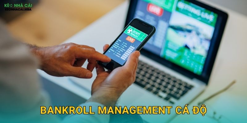 Bankroll Management Cá Độ - Kỷ Luật Tài Chính Của Cược Thủ Chuyên Nghiệp Keo Nha Cai 1 Bankroll Management Cá Độ – Kỷ Luật Tài Chính Của Cược Thủ Chuyên Nghiệp Keo Nha Cai