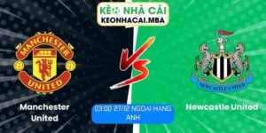 Soi kèo Manchester United vs Newcastle United