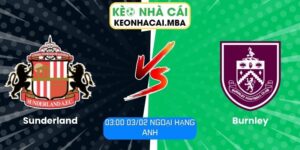 Soi kèo Sunderland vs Burnley