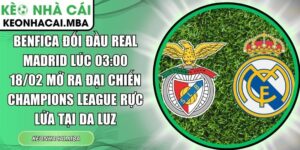 Benfica đối đầu Real Madrid