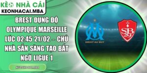 Brest đụng độ Olympique Marseille