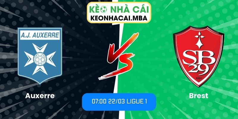 Soi kèo Auxerre vs Brest (07:00 22/03, Ligue 1) 1 Auxerre vs Brest