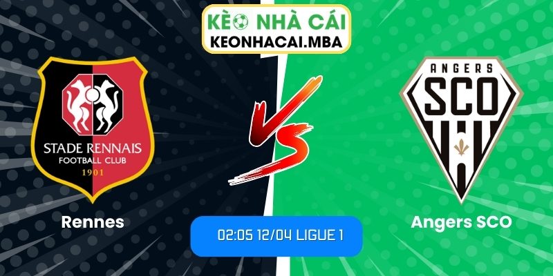 Soi kèo Rennes vs Angers SCO (02:05 12/04, Ligue 1) 1 Rennes vs Angers SCO