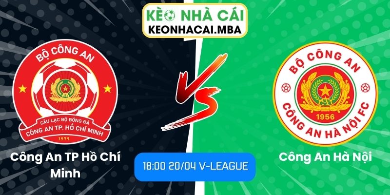 Soi kèo Công An TP Hồ Chí Minh vs Công An Hà Nội (18:00 20/04, V-League) 1 Công An TP Hồ Chí Minh vs Công An Hà Nội