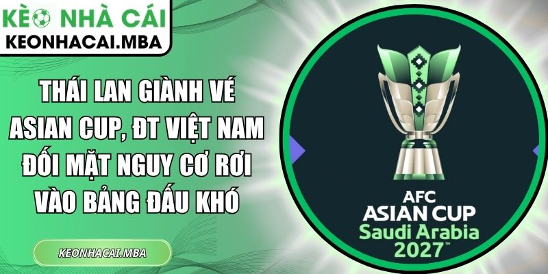 Thái Lan giành vé Asian Cup
